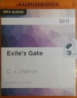 Exile's Gate written by C.J. Cherryh performed by Jessica Almasy on MP3 CD (Unabridged)